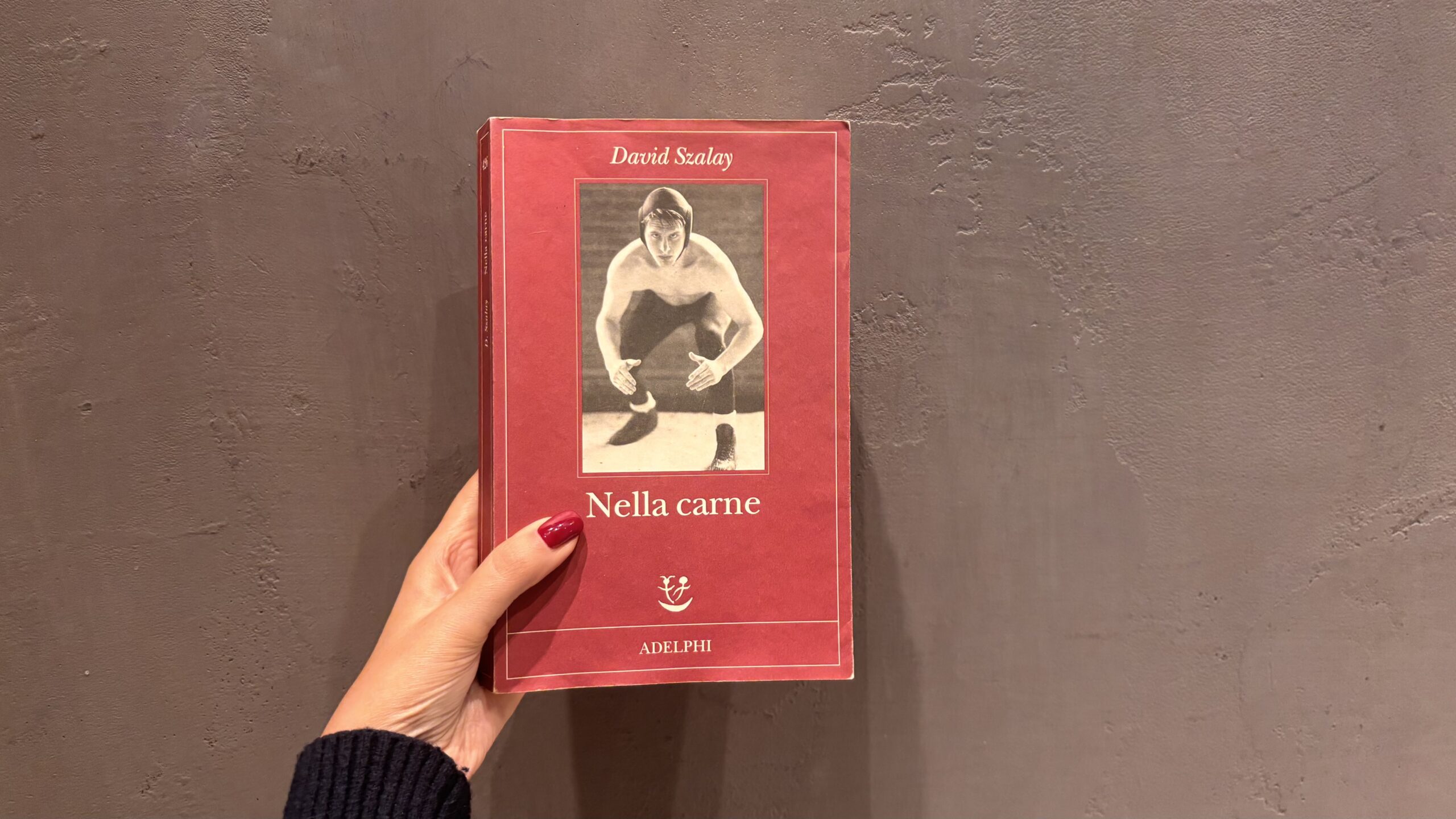 Nella carne, David Szalay, libri, recensioni libri, Adelphi